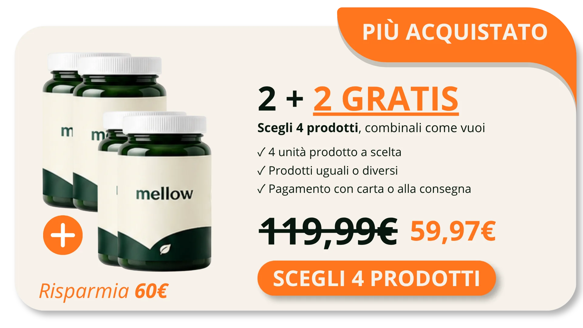 Promo 2+2 Gratis — scegli 4 prodotti a 59,97 euro