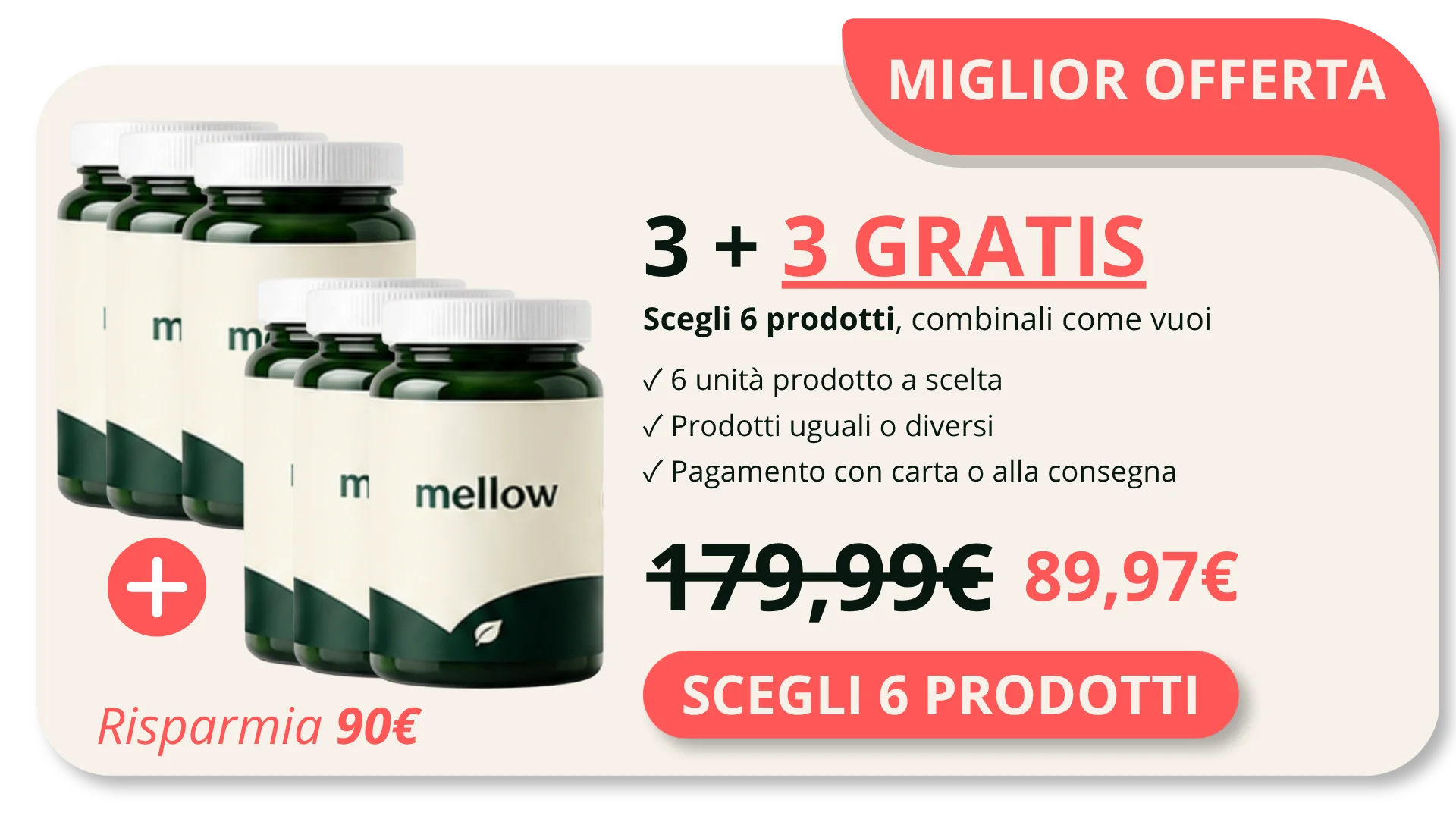 Promo 3+3 Gratis — scegli 6 prodotti a 89,97 euro